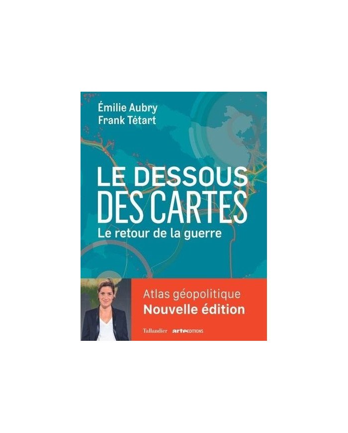 Le dessous des cartes - Le retour de la guerre