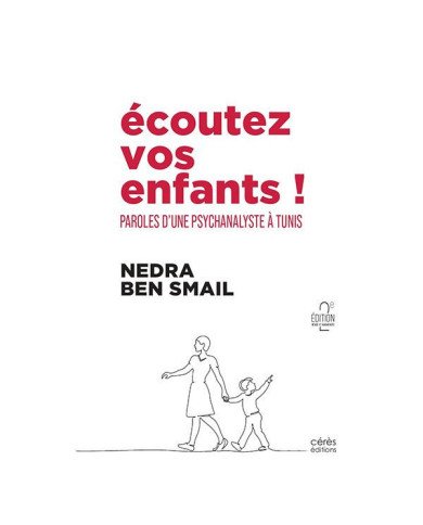 Écoutez vos enfants ! Paroles d'une psychanalyste à Tunis Écoutez vos enfants ! Paroles d'une psychanalyste à Tunis