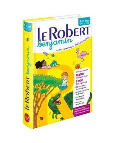 Le Robert benjamin - Mon premier dictionnaire 6/8 ans CP-CE1-CE2 Le Robert benjamin - Mon premier dictionnaire 6/8 ans CP-CE1-CE2