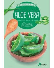 Aloe Vera - 60 recettes pour mieux vivre