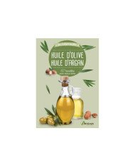 Huile d'olive, huile d'argan - 60 recettes pour mieux vivre Huile d'olive, huile d'argan - 60 recettes pour mieux vivre