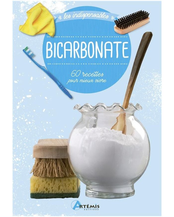 Bicarbonate - 60 recettes pour mieux vivre