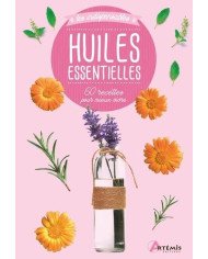 Huiles essentielles - 60 recettes pour mieux vivre