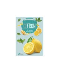 Citron - 60 recettes pour mieux vivre