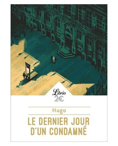 Le dernier jour d'un condamné Le dernier jour d'un condamné