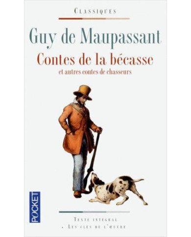 Contes de la bécasse et autres contes de chasseurs Contes de la bécasse et autres contes de chasseurs