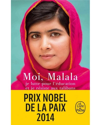 Moi, Malala, je lutte pour l'éducation et je résiste aux talibans Moi, Malala, je lutte pour l'éducation et je résiste aux talibans
