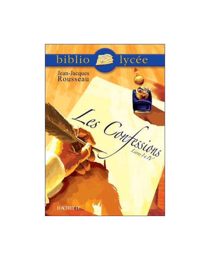 Les Confessions (Livres I à IV), Jean-Jacques Rousseau
