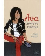 Ava préfère les fantômes (Tome1)