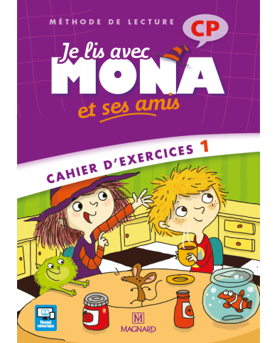 Je lis avec Mona et ses amis CP - Cahier d'exercices 1 Je lis avec Mona et ses amis CP - Cahier d'exercices 1