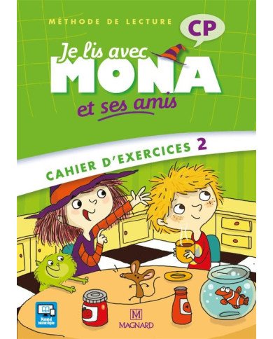 Je lis avec Mona et ses amis - Cahier d'exercices 2 Je lis avec Mona et ses amis - Cahier d'exercices 2