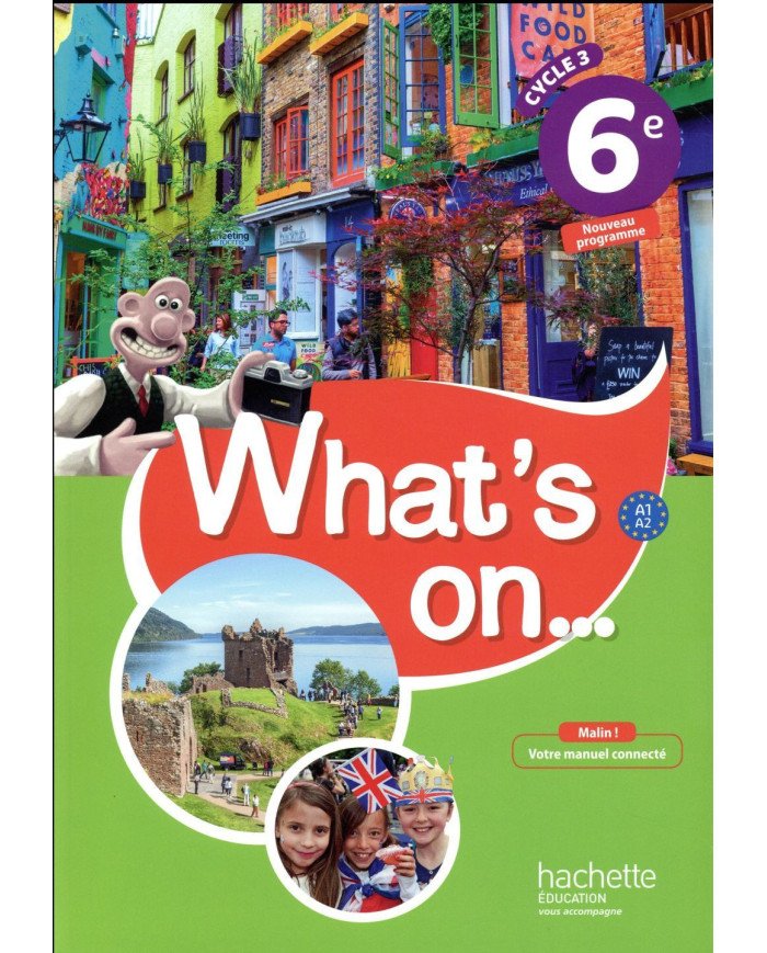 What's on... anglais cycle 3 / 6e - Livre élève - éd. 2017