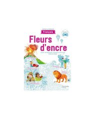 Fleurs d'encre Français CM2 - Livre élève - Edition 2021