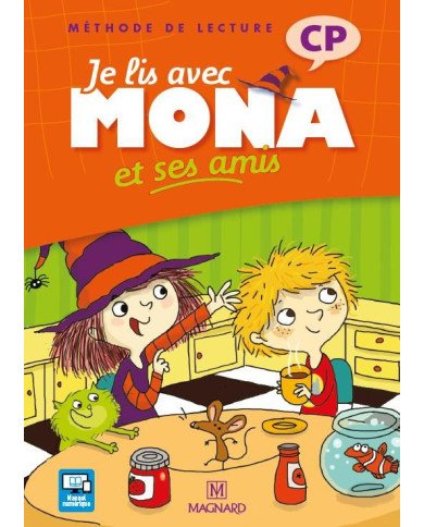 Je lis avec Mona et ses amis CP Je lis avec Mona et ses amis CP