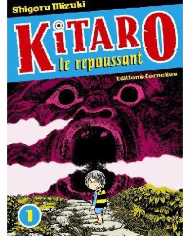 Kitaro le repoussant (Tome 1) Kitaro le repoussant (Tome 1)