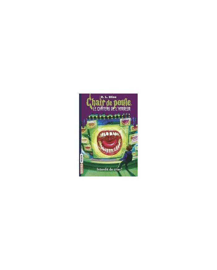 Chair de poule - Le château de l'horreur (Tome 5) - Interdit de crier !