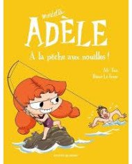 Mortelle Adèle (Tome 12) - A la pêche aux nouilles Mortelle Adèle (Tome 12) - A la pêche aux nouilles