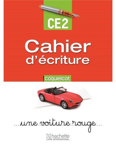 Cahier d'écriture CE2 Coquelicot Cahier d'écriture CE2 Coquelicot