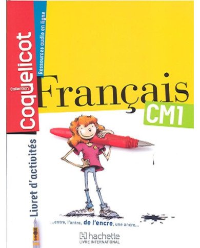 Français Coqueliquot CM1 - Livret d'activités Français Coqueliquot CM1 - Livret d'activités