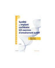Surdité et implant cochléaire ; 625 exercices d'entraînement auditif libr'air
