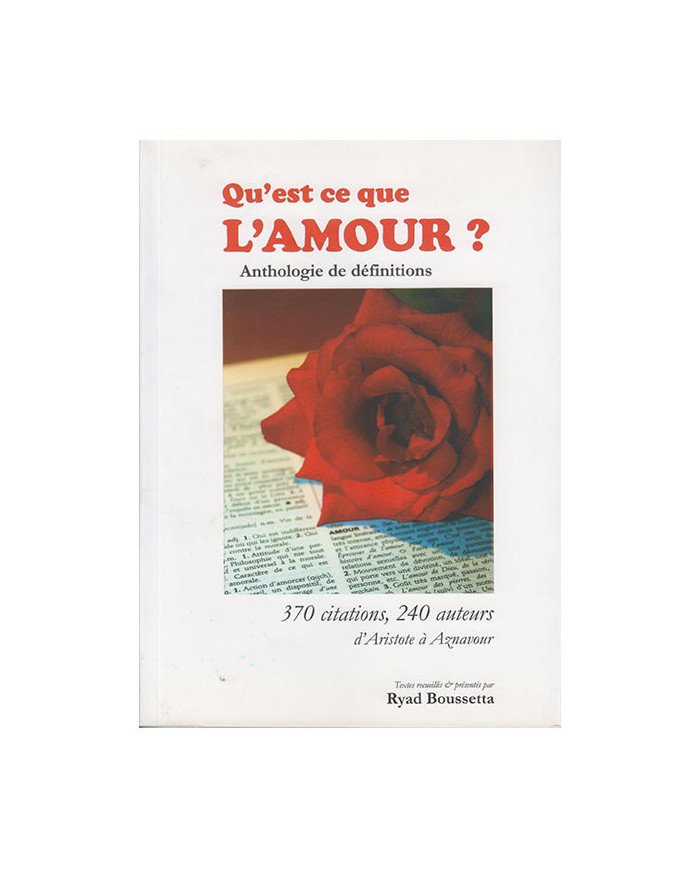 Qu'est ce que l'amour ?: anthologie de définitions