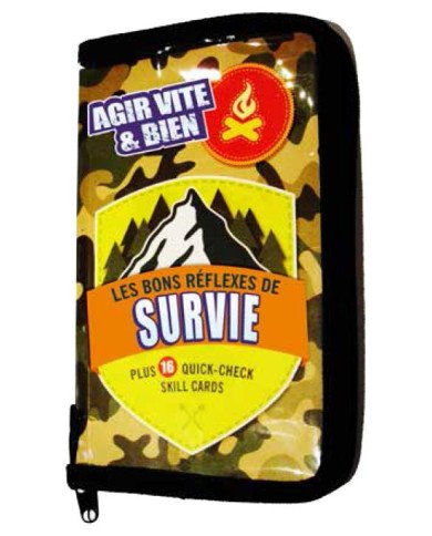 Les bons réflexes de survie en milieu hostile - agir vite & bien