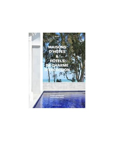 Maisons D'hôtes et Hôtels de charme d'exception Maisons D'hôtes et Hôtels de charme d'exception