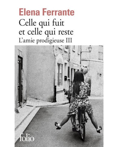 L'amie prodigieuse Tome 3 : celle qui fuit et celle qui reste