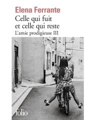 L'amie prodigieuse Tome 3 : celle qui fuit et celle qui reste