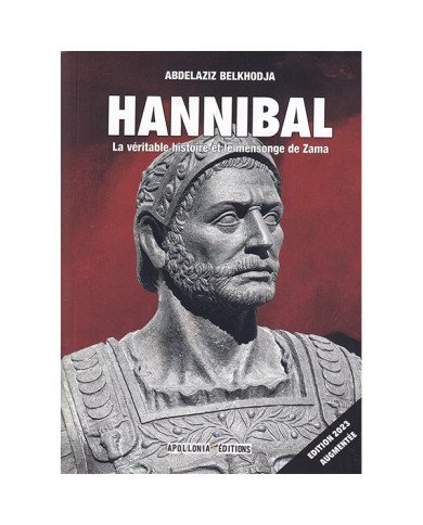 Hannibal La véritable histoire et le mensonge de Zama Hannibal La véritable histoire et le mensonge de Zama