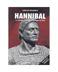 Hannibal La véritable histoire et le mensonge de Zama