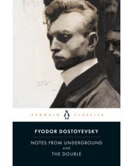 Notes from Underground and the Double Notes from Underground and the Double
