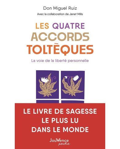 Les quatre accords toltèques : La voie de la liberté personnelle Les quatre accords toltèques : La voie de la liberté personnelle