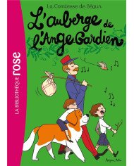 La comtesse de Ségur : L'auberge de l'Ange-Gardien