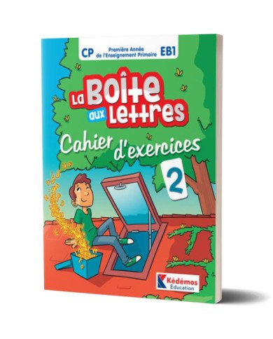 La Boite aux lettres - Cahier d'Exercices 2 - CP/EB1 La Boite aux lettres - Cahier d'Exercices 2 - CP/EB1