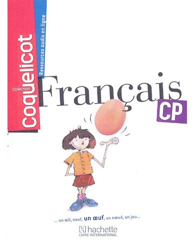 Coquelicot Français CP Manuel de l'élève Coquelicot Français CP Manuel de l'élève