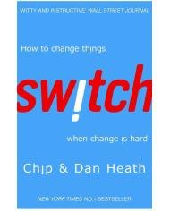 Switch : How to Change Things when Change is Hard