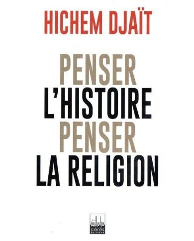 Penser Histoire Penser La Religion