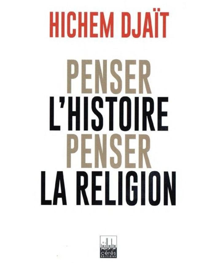 Penser Histoire Penser La Religion