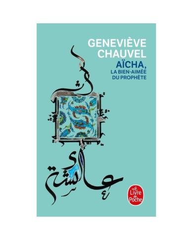 Aicha, la bien-aimée du prophète