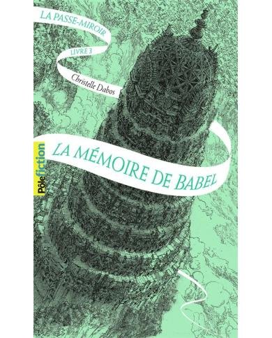 La Passe-miroir t.3 - la mémoire de Babel