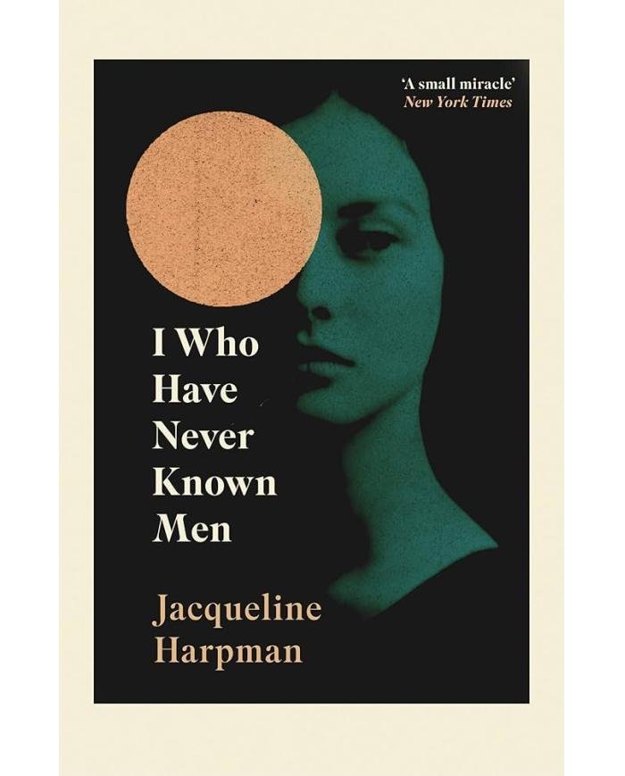  I Who Have Never Known Men