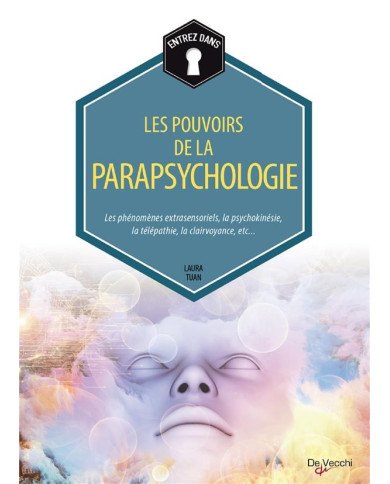 Les pouvoirs de la parapsychologie Les pouvoirs de la parapsychologie