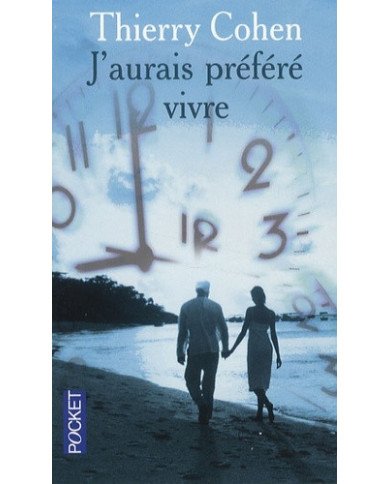 J'aurais préféré vivre