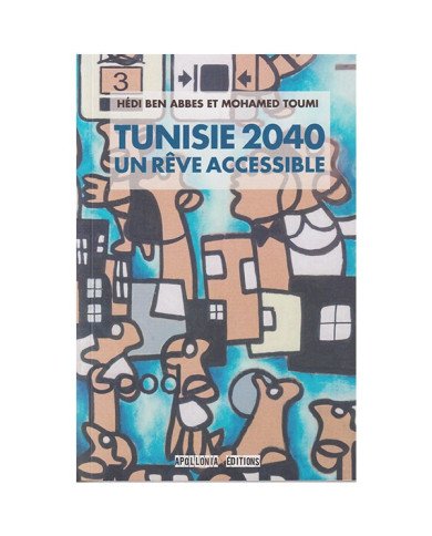 Tunisie 2040 Un Rêve accessible