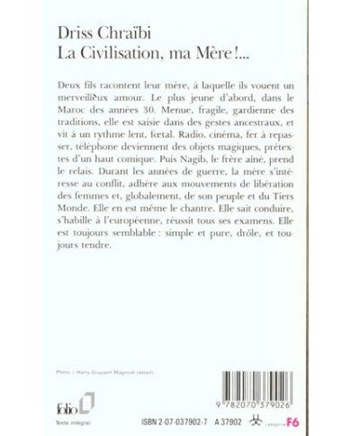 La civilisation, ma Mère !...