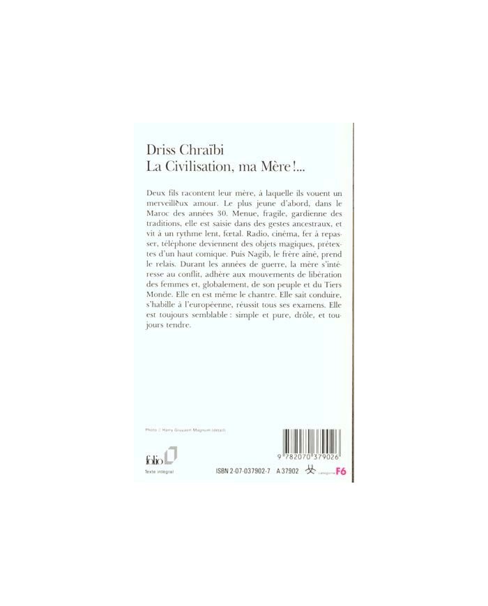 La civilisation, ma Mère !...