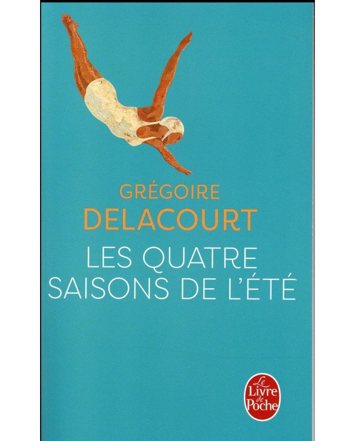 Les quatre saisons de l'été Grégoire Delacourt