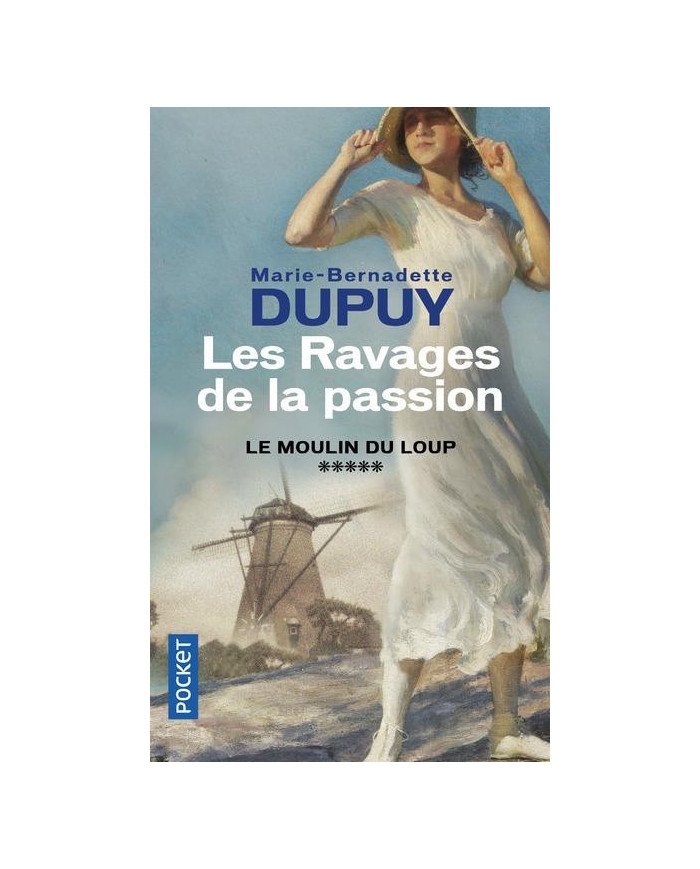 Les ravages de la passion Marie-Bernadette Dupuy