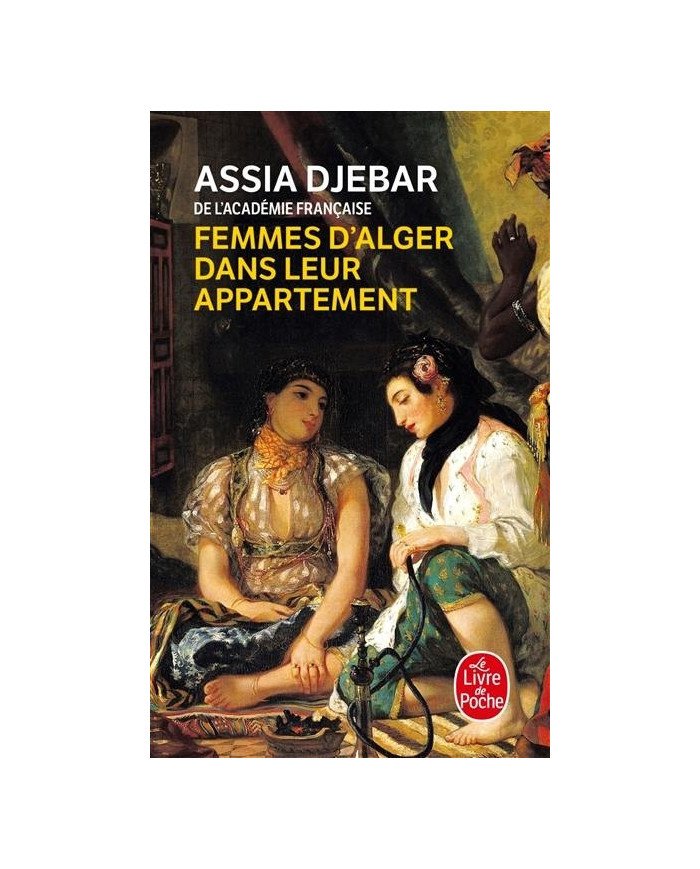 Femmes d'Alger dans leur appartement Assia Djebar